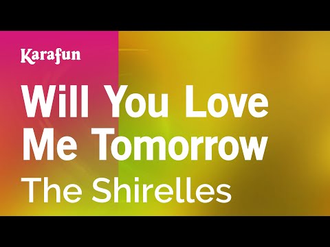 The Shirelles - Will You Love Me Tomorrow