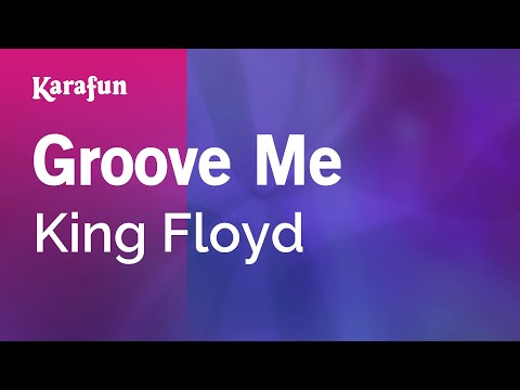 King Floyd - Groove Me