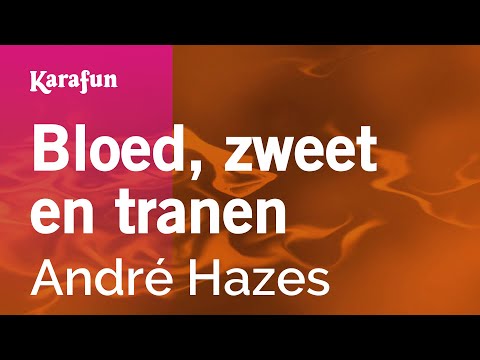André Hazes - Bloed, zweet en tranen