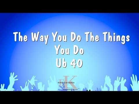 Ub 40 - The Way You Do The Things You Do