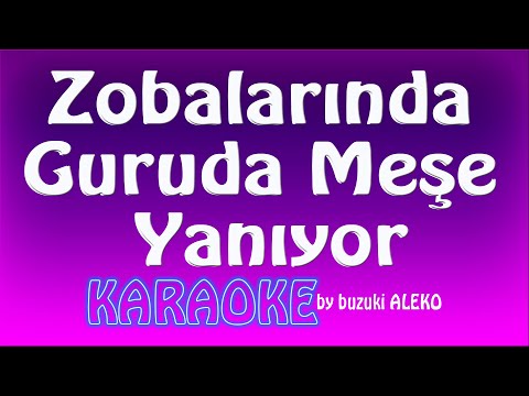Zobalarında Guruda Meşe Yanıyor