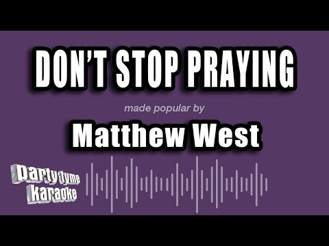 Matthew West - Don't Stop Praying