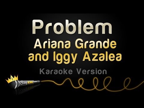 Ariana Grande and Iggy Azalea - Problem