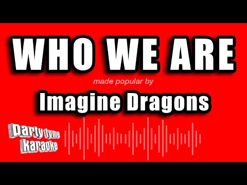 Imagine Dragons - Who We Are