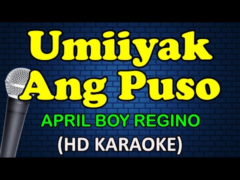 April Boy Regino - UMIIYAK ANG PUSO