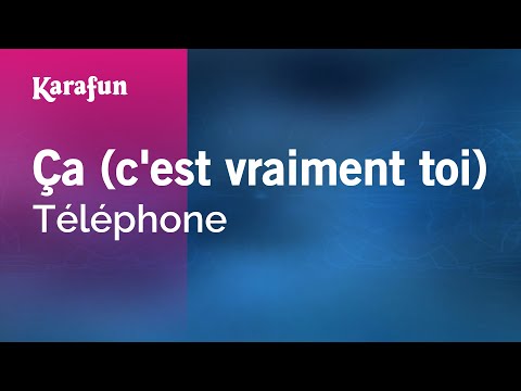 Téléphone - Ça (c'est vraiment toi)