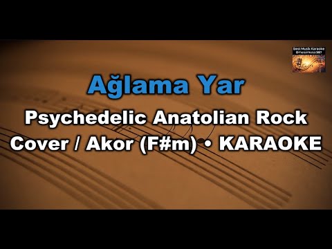Ağlama Yar - Psychedelic Anatolian Rock Cover (Akor/F Fa diyez minör)