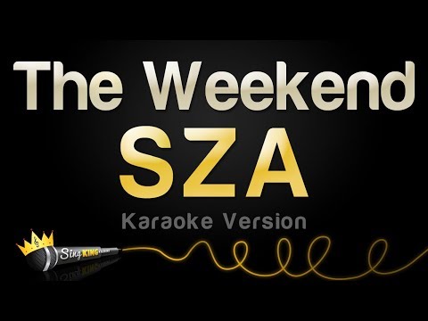 SZA - The Weekend