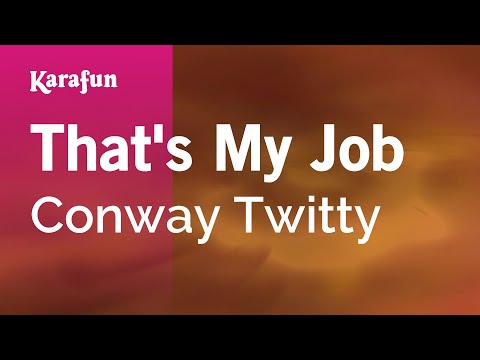 Conway Twitty - That's My Job