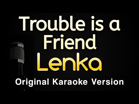 Lenka - Trouble is a Friend