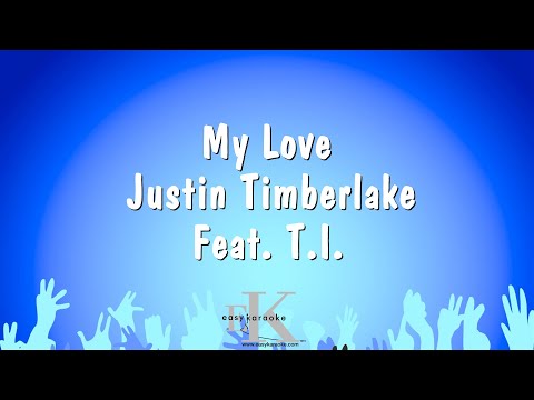 Justin Timberlake Fea. T.i. - My Love