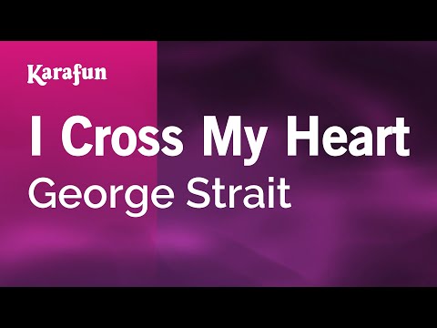 George Strait - I Cross My Heart