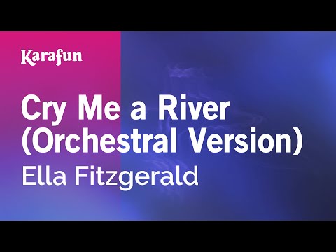 Ella Fitzgerald - Cry Me a River (Orchestral Version)