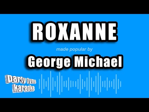 George Michael - Roxanne