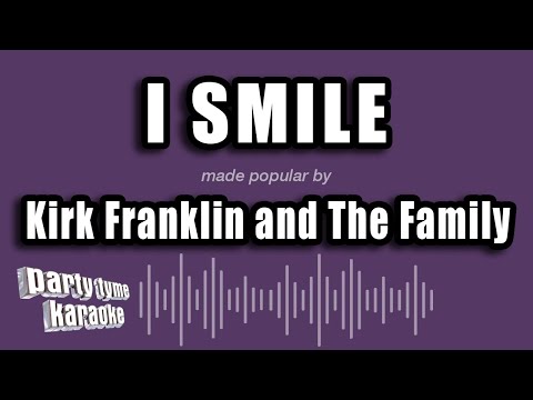 Kirk Franklin and The Family - I Smile