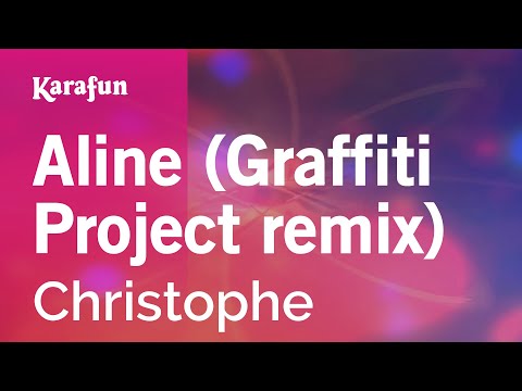 Christophe - Aline (Graffiti Project remix)