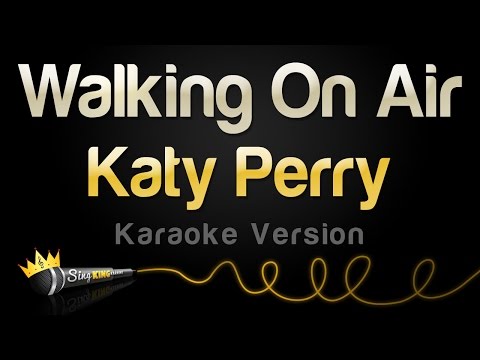 Katy Perry - Walking On Air