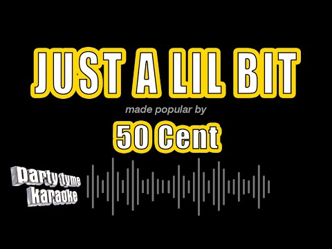 50 Cent - Just A Lil Bit