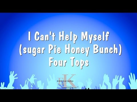 I Can't Help Myself - (sugar Pie Honey Bunch) - Four Tops