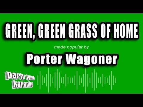 Porter Wagoner - Green, Green Grass of Home