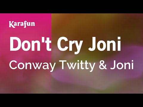 Conway Twitty & Joni - Don't Cry Joni