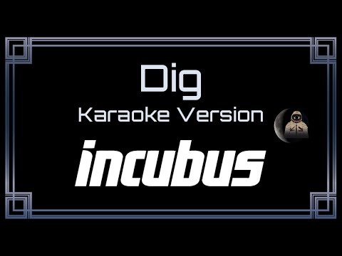 Incubus - Dig