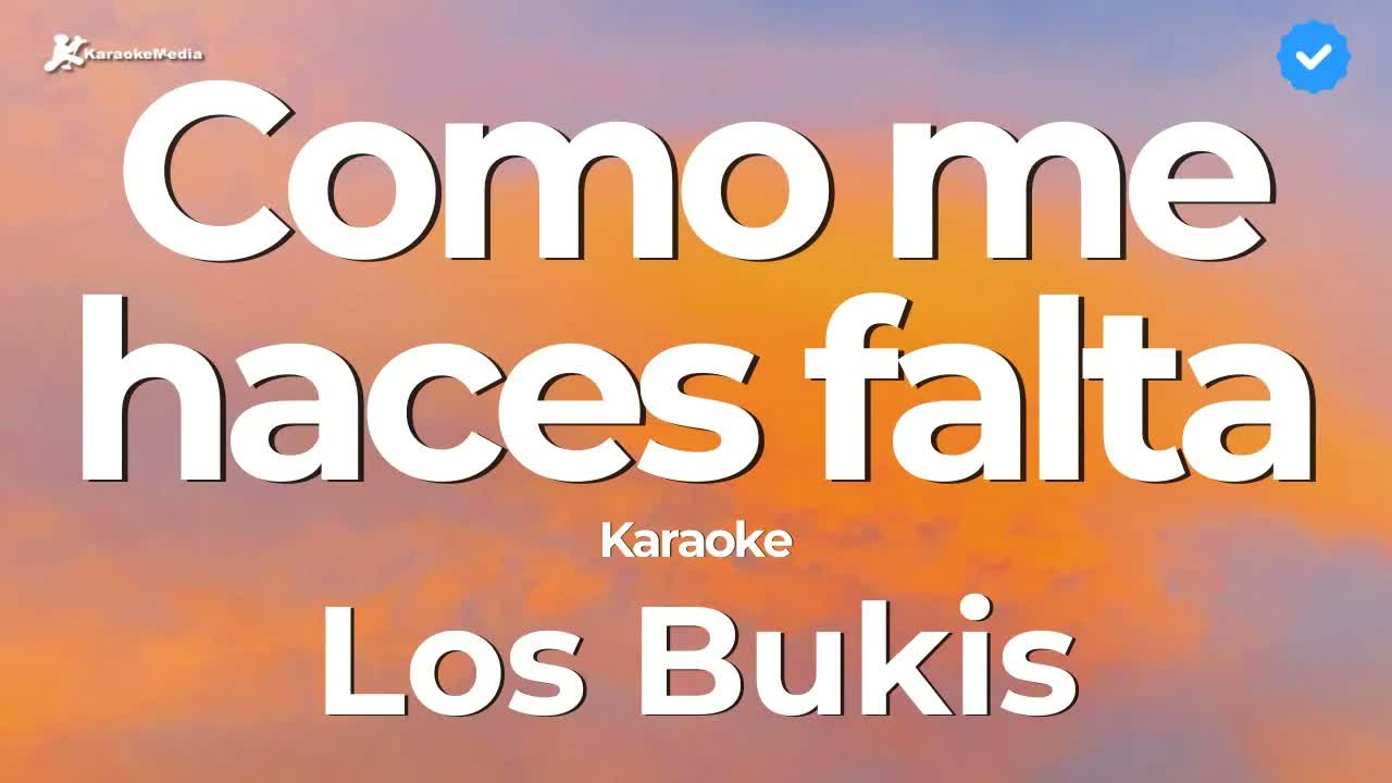 Los Bukis - Como me haces falta