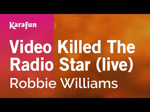 Robbie Williams - Video Killed The Radio Star (live)