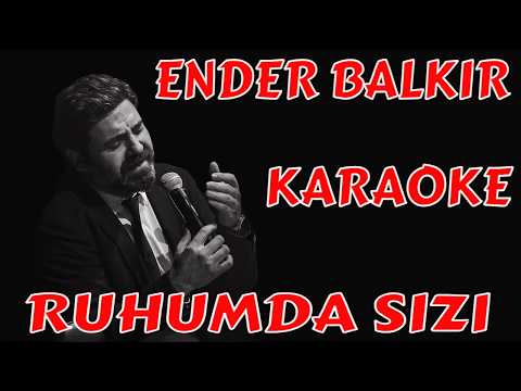 ENDER BALKIR RUHUMDA SIZI