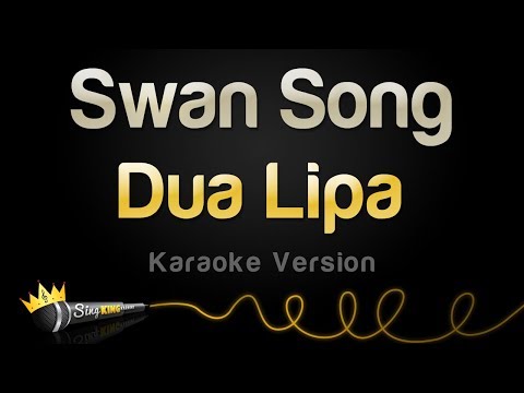 Dua Lipa - Swan Song