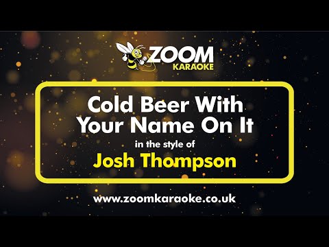 Josh Thompson - Cold Beer With Your Name On It
