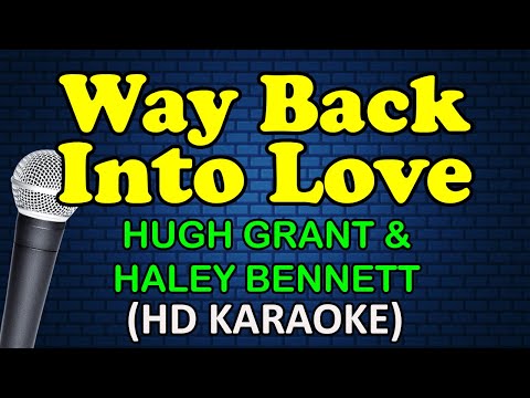 Hugh Grant & Haley Bennett - WAY BACK INTO LOVE