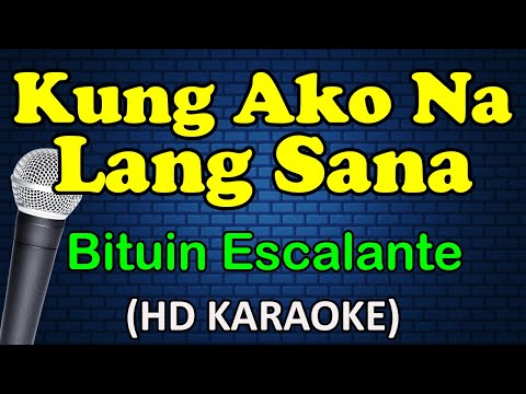 Bituin Escalante - KUNG AKO NA LANG SANA