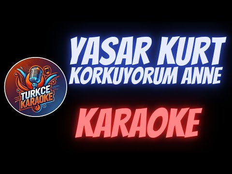 Yaşar Kurt - Korkuyorum Anne