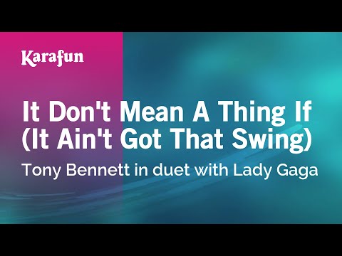 Tony Bennett & Lady Gaga - It Don't Mean a Thing If