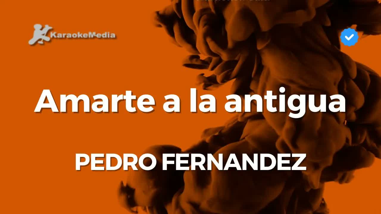 Pedro Fernandez - Amarte a la antigua