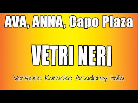 AVA, ANNA, Capo Plaza - VETRI NERI