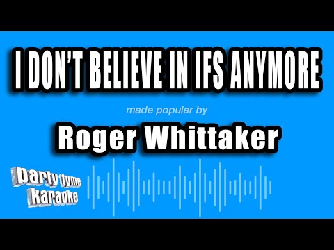 Roger Whittaker - I Don't Believe In Ifs Anymore