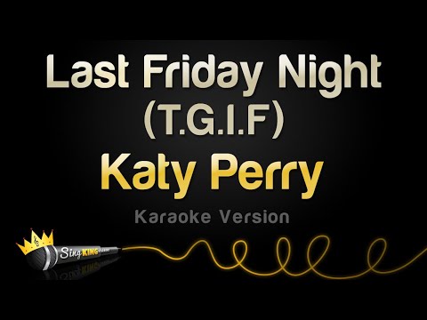 Katy Perry - Last Friday Night (T.G.I.F)
