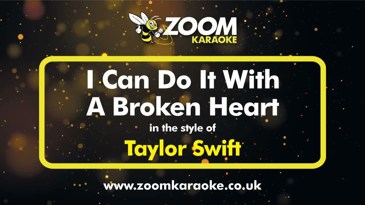Taylor Swift - I Can Do It With A Broken Heart
