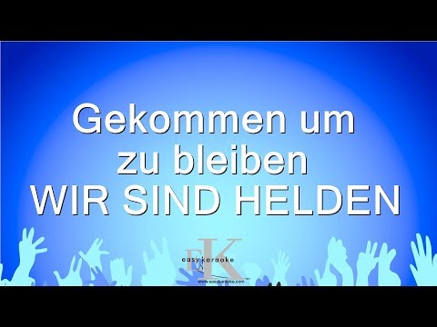 WIR SIND HELDEN - Gekommen um zu bleiben