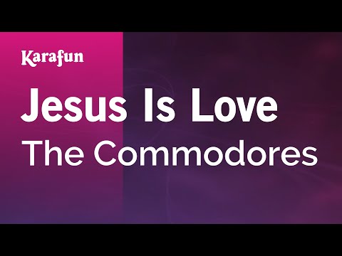 Commodores - Jesus Is Love