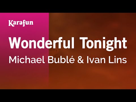 Michael Bublé & Ivan Lins - Wonderful Tonight