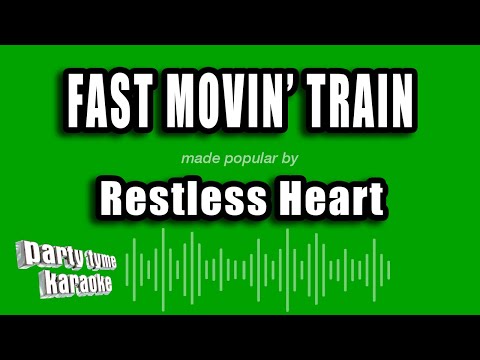 Restless Heart - Fast Movin' Train