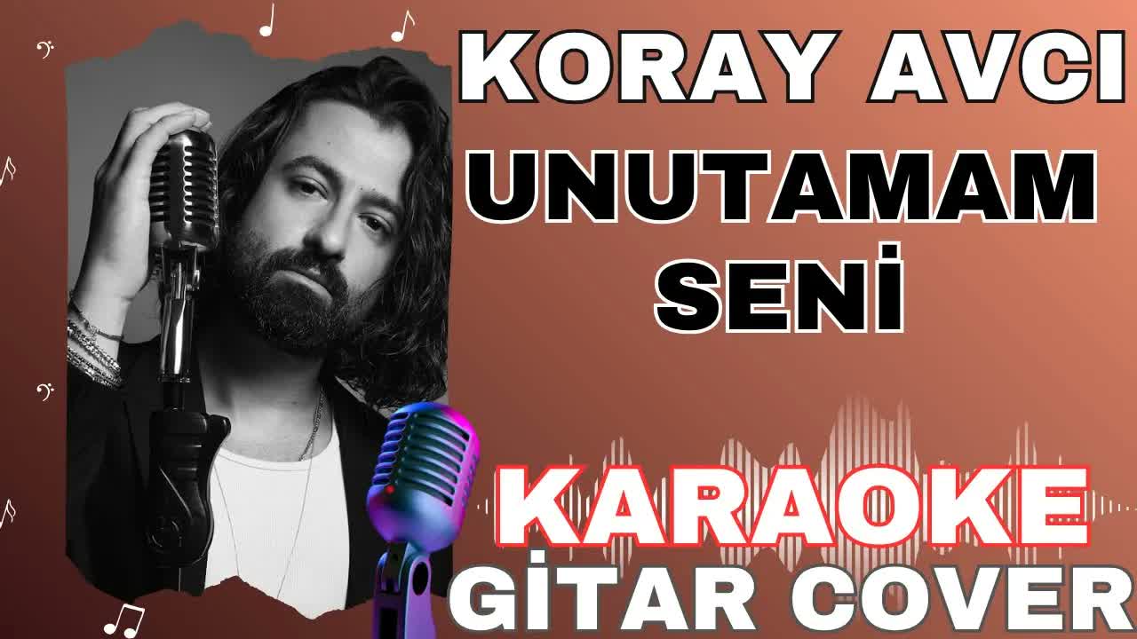 Koray Avcı - Unutamam Seni