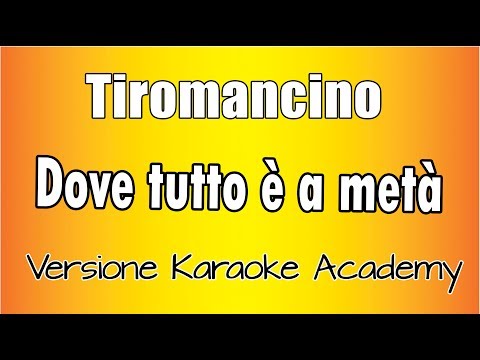 Tiromancino - Dove tutto è a metà