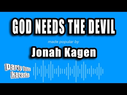 Jonah Kagen - God Needs the Devil
