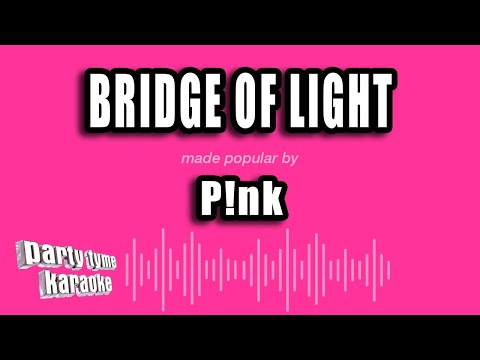 Pink - Bridge of Light