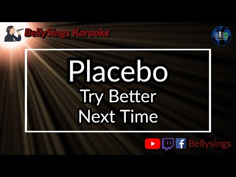 Placebo - Try Better Next Time