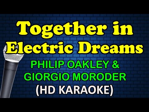 Phil Oakey And Giorgio Moroder - Together In Electric Dreams
